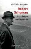 Robert Schuman, Serviteur Du Bien Commun