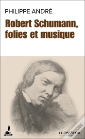 Capa do artigo Robert Schumann, Folies Et Musique