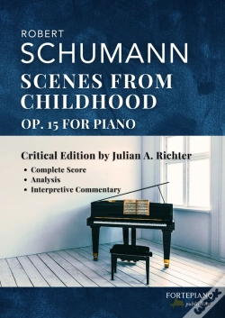 Capa do artigo Robert Schumann  Scenes From Childhood, Op.15 (Kinderszenen)  Complete Piano Score With Critical Analysis And Interpretive Commentary