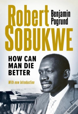 Capa do artigo Robert Sobukwe - How Can Man Die Better