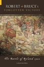 Robert The Bruce'S Forgotten Victory - Preview