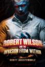 Robert Wilson And The Invasion From Within - Preview