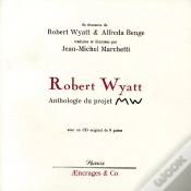 Capa do artigo Robert Wyatt ; Anthologie Du Projet Mw