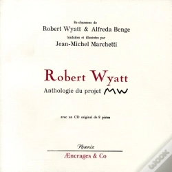 Capa do artigo Robert Wyatt ; Anthologie Du Projet Mw