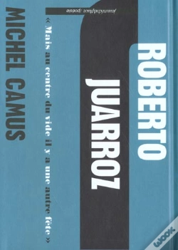 Capa do artigo Roberto Juarroz ; Mais Au Centre Du Vide Il Y A Une Autre Fete