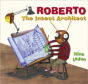 Roberto, The Insect Architect - Preview