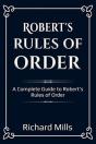 Robert'S Rules Of Order: A Complete Guid - Preview