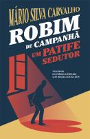 Robim de Campanhã - um patife sedutor