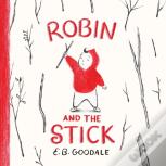 Robin And The Stick