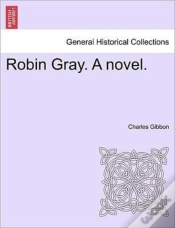 Capa do artigo Robin Gray. A Novel.
