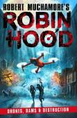 Robin Hood 4: Drones, Dams & Destruction (Robert Muchamore'S Robin Hood)