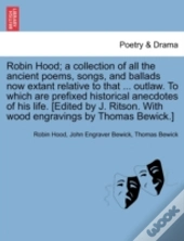 Robin Hood; A Collection Of All The Anci