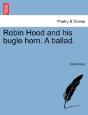 Robin Hood And His Bugle Horn. A Ballad. - Preview
