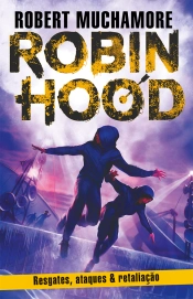 Capa do artigo Robin Hood: Resgates, ataques & retaliação