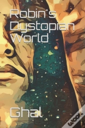 Robin'S Dystopian World