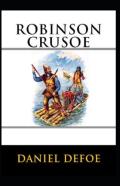 Robinson Crusoe (Illustrated Edition)