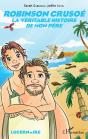 Robinson Crusoe ; La Véritable Histoire De Mon Père - Preview