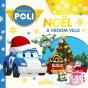 Robocar Poli : Noël À Vroom Ville - Preview