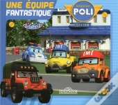 Robocar Poli - Une Equipe Fantastique