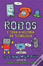 Robôs e Toda a História da Tecnologia
