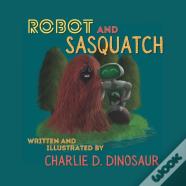 Robot And Sasquatch