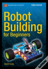 Robot Building For Beginners, Third Edition