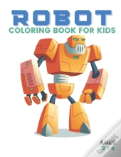 Robot Coloring Book For Kids Ages 2-4
