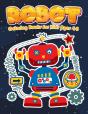 Robot Coloring Books For Kids Ages 4-8 - Preview