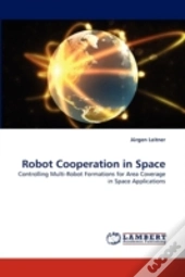Robot Cooperation In Space
