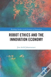 Robot Ethics And The Innovation Economy