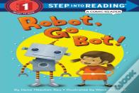 Robot, Go Bot! (Step Into Reading Comic Reader)