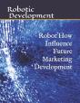Robot How Influence Future Marketing Development - Preview
