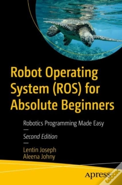 Capa do artigo Robot Operating System (Ros) For Absolute Beginners