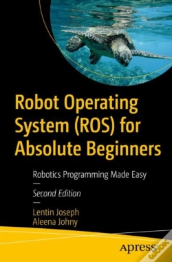 Capa do artigo Robot Operating System (Ros) For Absolute Beginners
