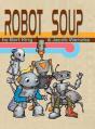 Robot Soup - Preview