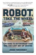 Robot, Take The Wheel