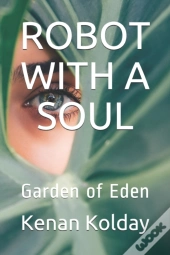 Robot With A Soul