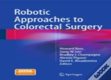 Robotic Approaches To Colorectal Surgery