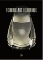 Robotic Art Robotique - Preview