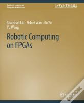 Robotic Computing On Fpgas