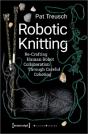 Robotic Knitting Â€“ Reâ€“Crafting Humanâ€“Robot Collaboration Through Careful Coboting - Preview