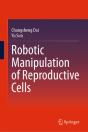 Robotic Manipulation Of Reproductive Cells - Preview