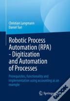 Robotic Process Automation (Rpa) - Digitization And Automation Of Processes