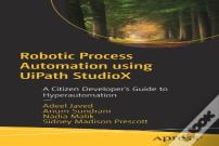 Robotic Process Automation Using Uipath Studiox