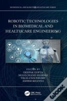 Robotic Technologies In Biomedical And Healthcare Engineering