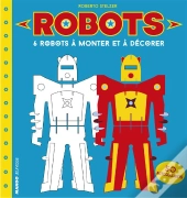 Robots ; 6 Robots À Monter Et À Décorer