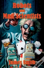 Capa do artigo Robots And Mad Scientists