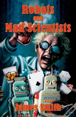 Capa do artigo Robots And Mad Scientists