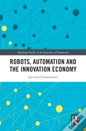 Robots, Automation And The Innovation Economy