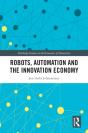 Robots, Automation And The Innovation Economy - Preview